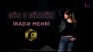 Irade Mehri – Gun o gundur 2018 (Official Audio)