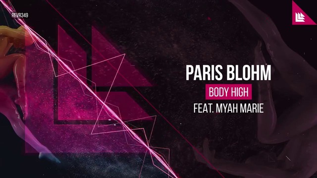 Paris Blohm feat. Myah Marie – Body High