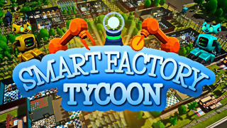 Smart Factory Tycoon (KerneX)