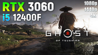 Ghost Of Tsushima: RTX 3060 + i5 12400F | 1080p | 1440p | 4K