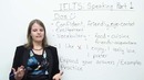 IELTS Speaking Task 1 – How to get a high score