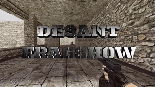 Cs 1.6. DESANT FRAGSHOW (youtube version)