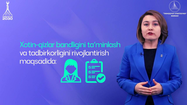 2025-yilgi Davlat dasturi: Xotin-qizlarni qoʻllab-quvvatlash