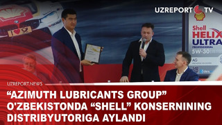 Azimuth Lubricants Group” O’zbekistonda “Shell” konsernining distribyutoriga aylandi