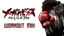 Megalo Box – Short Workout Mix