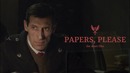 PAPERS, PLEASE – The Short Film (2018)