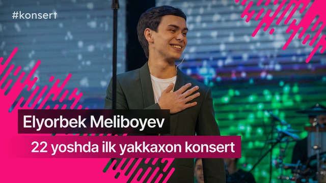 Elyorbek Meliboyev konsertidan reportaj – 2023 @elyormeliboyev