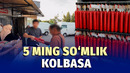 5 ming so‘mlik kolbasalar: ogohlantirish va jarima yetarli chorami