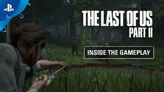 The Last of Us Part II | Inside the Gameplay | PS4