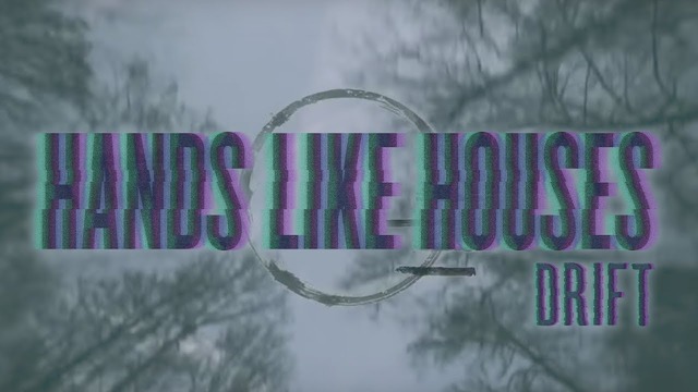 Hands Like Houses – Drift (Official Video 2k17!)