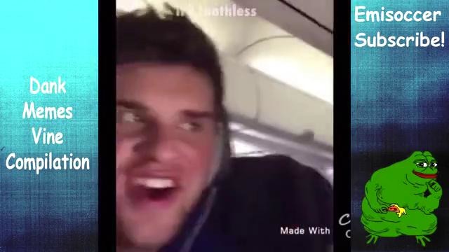 Dank Memes Vine Compilation V11