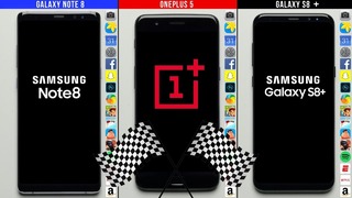 Galaxy Note 8 vs. OnePlus 5 vs. Galaxy S8 plus Speed Test