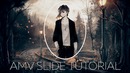 AMV // 3D Slide // Tutorial
