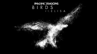 Imagine Dragons – Birds ft. Elisa