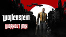 Wolfenstein – Workout mix (feat. Mick Gordon)