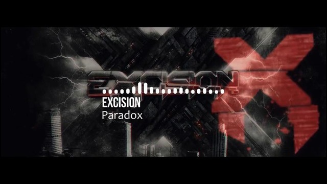 Excision – The Paradox (Dubstep)