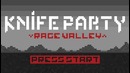 Knife Party – Rage Valley (8-Bit)