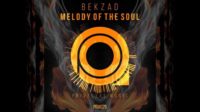 BekzaD – Melody Of The Soul (Original Mix)[Owt Now!]