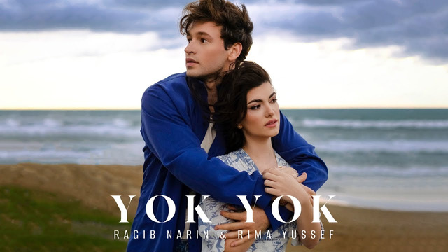 Ragıb Narin x Rima Yussef – YOK YOK (Official Music Video)
