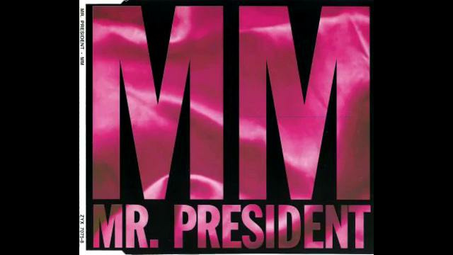 (Дискотека 90-х) Mr. President – MM