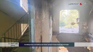 Samarqanddagi gaz portlagan turar joy binosi haqida qo‘shimcha ma‘lumot berildi