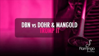 DBN Dohr &Mangold-Tromp it (Preview) [Flamingo Recordings